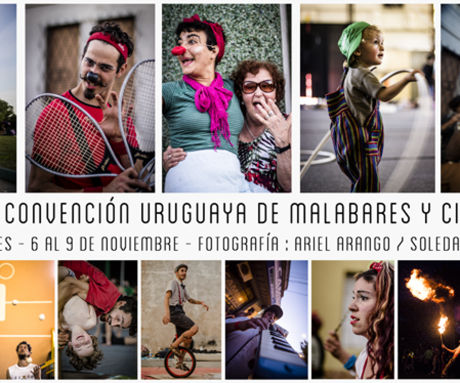 CIRCO LATINO en Uruguay registrando la 8va Convención Uruguaya de Malabares y Circo. Del 6 al 9 de Noviembre de 2014 en la ciudad de Canelones. Fotografías: Ariel Arango / Soledad Gómez