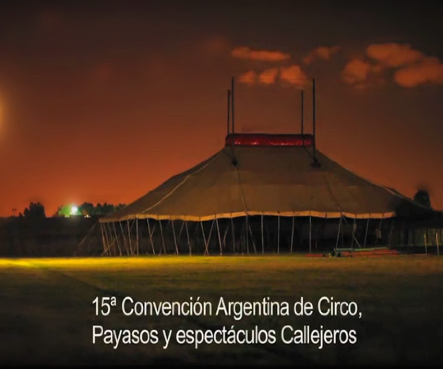 Convención Argentina de Circo. 15Va Convención 2011. Armado de Carpas