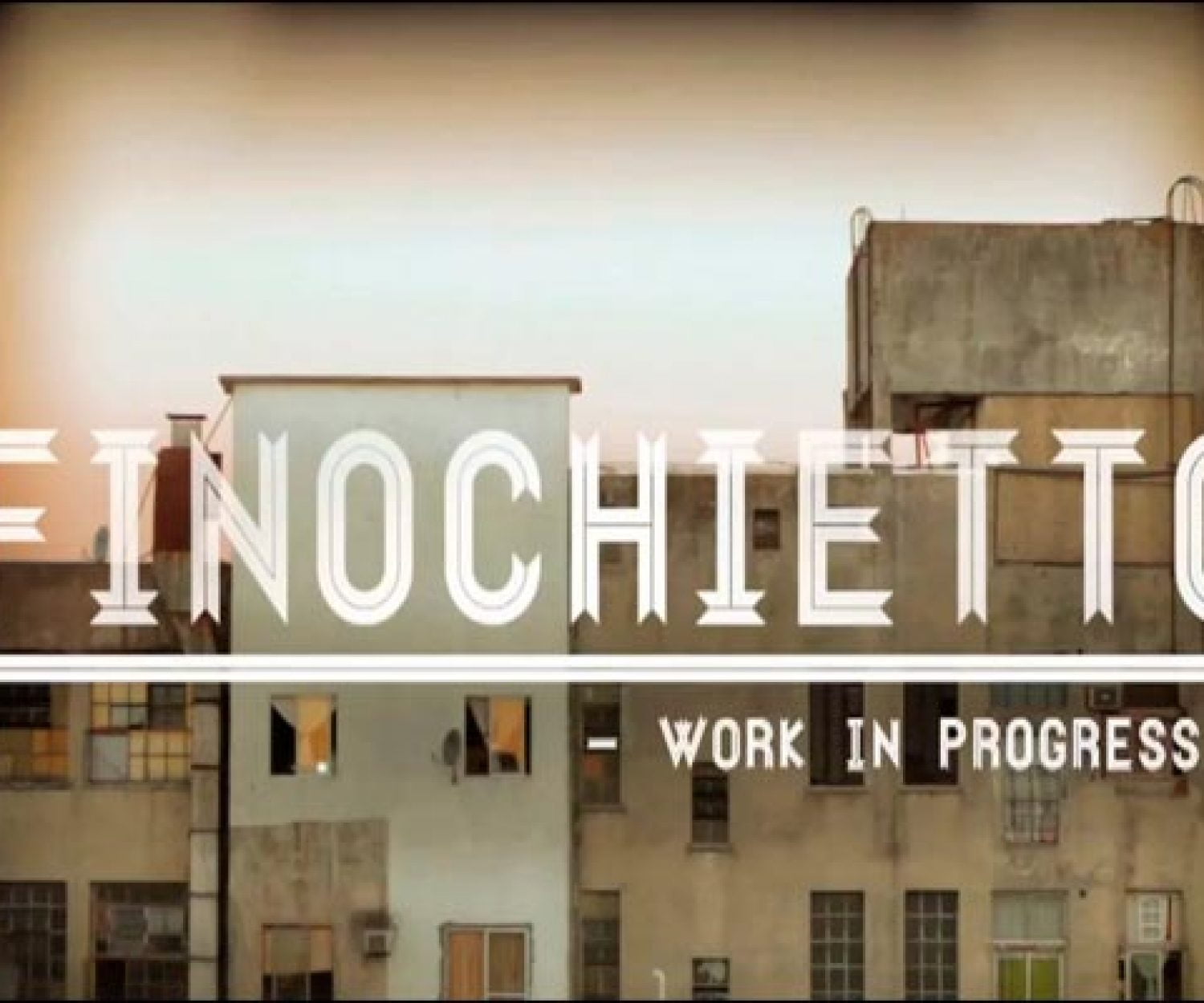 Finochietto - Work in Progress.